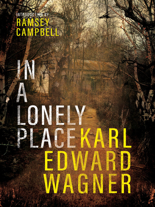 Title details for In a Lonely Place by Karl Edward Wagner - Available